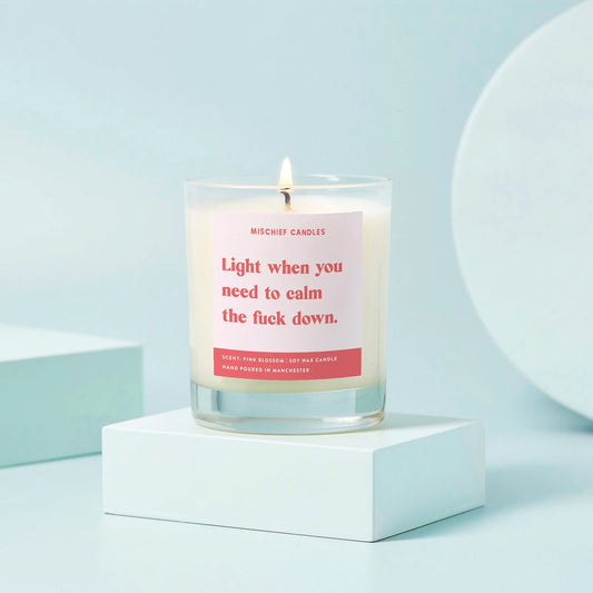 Light when you need to calm the f*** down candle
